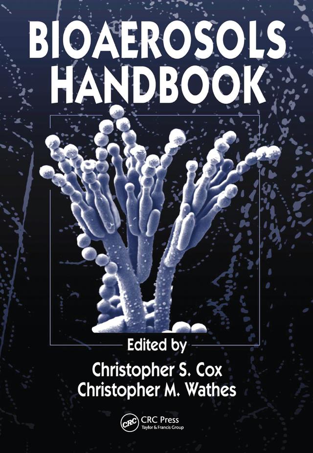Bioaerosols Handbook by Christopher M. Wathes, Christopher S. Cox