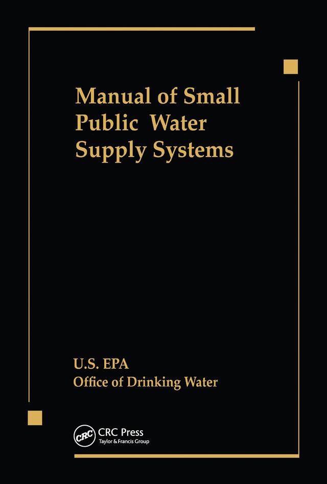 Manual of Small Public Water Supply Systems by Us Epa