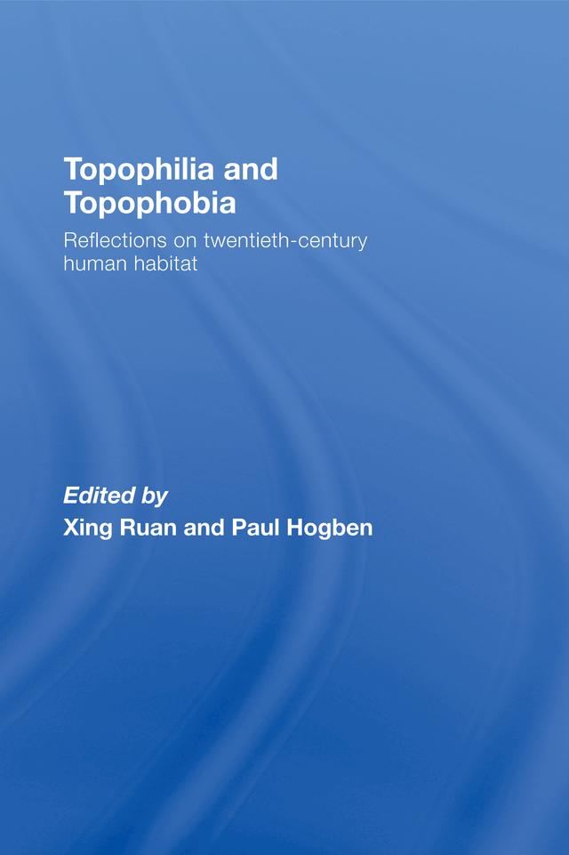 Topophilia and Topophobia by Paul Hogben, Xing Ruan