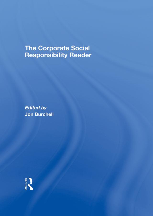 The Corporate Social Responsibility Reader by Jon Burchell