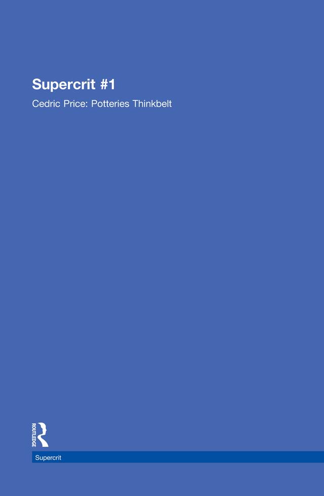 Cedric Price: Potteries Thinkbelt by Kester Rattenbury, Samantha Hardingham