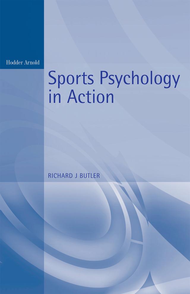 Sports Psychology in Action by Richard Butler
