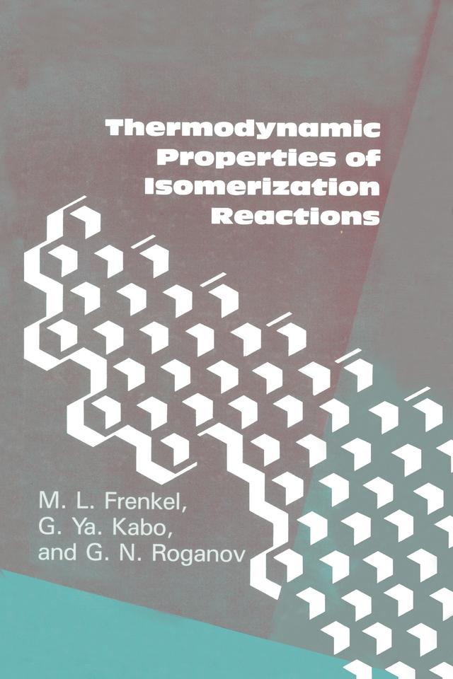 Thermodynamic Properties Of Isomerization Reactions by M. L. Frenkel