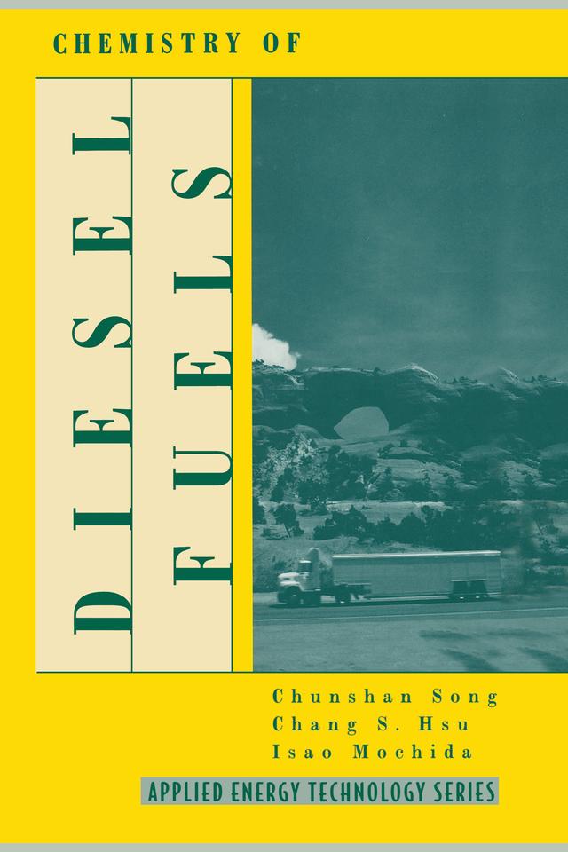 Chemistry of Diesel Fuels by Chunsham Song
