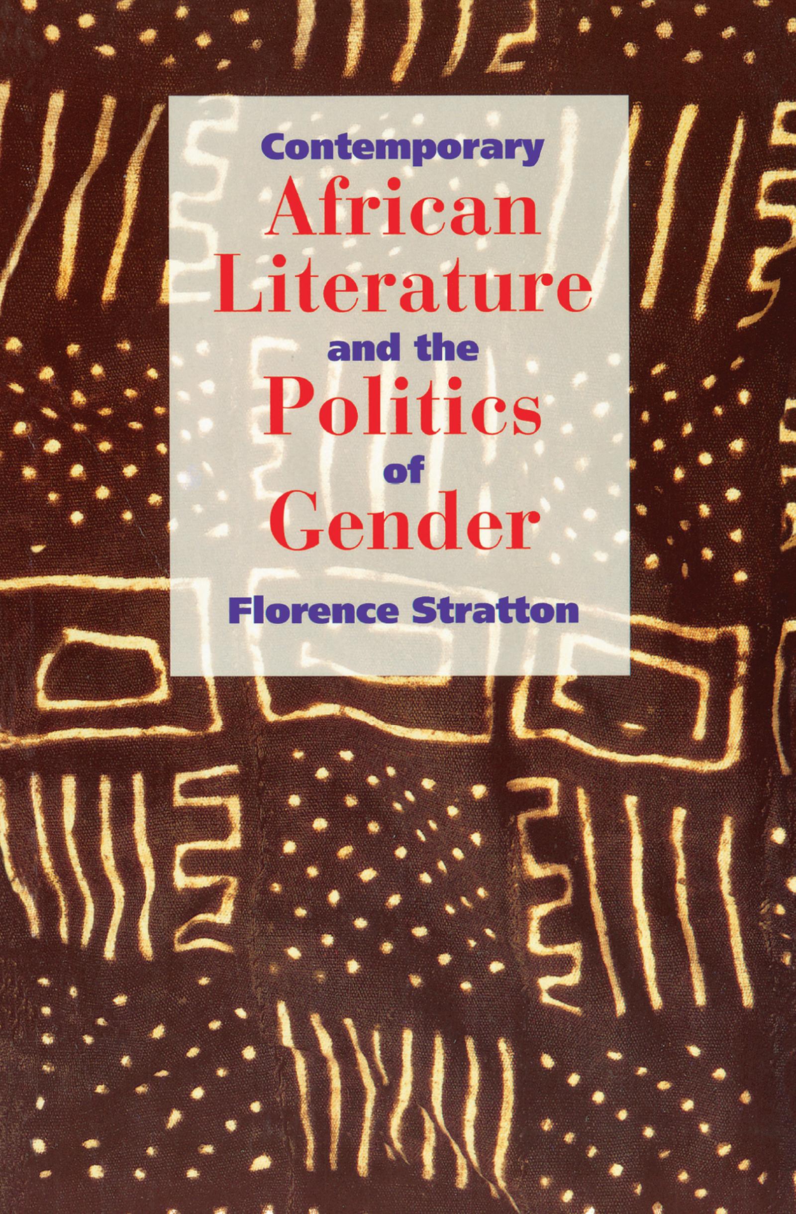 Contemporary African Literature and the Politics of Gender