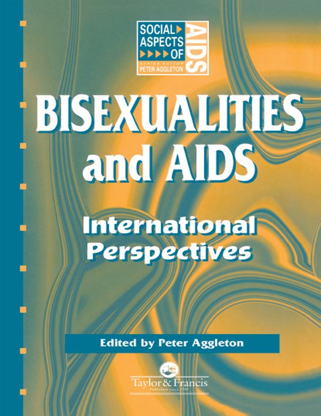 Bisexualities and AIDS by Peter Aggleton