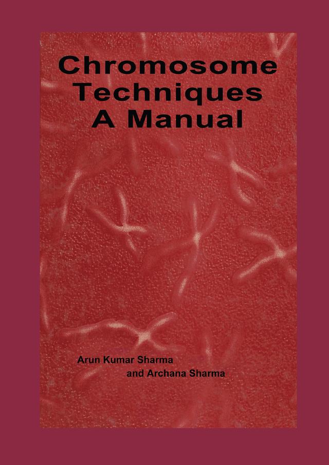 Chromosome Techniques by Archarna Sharma
