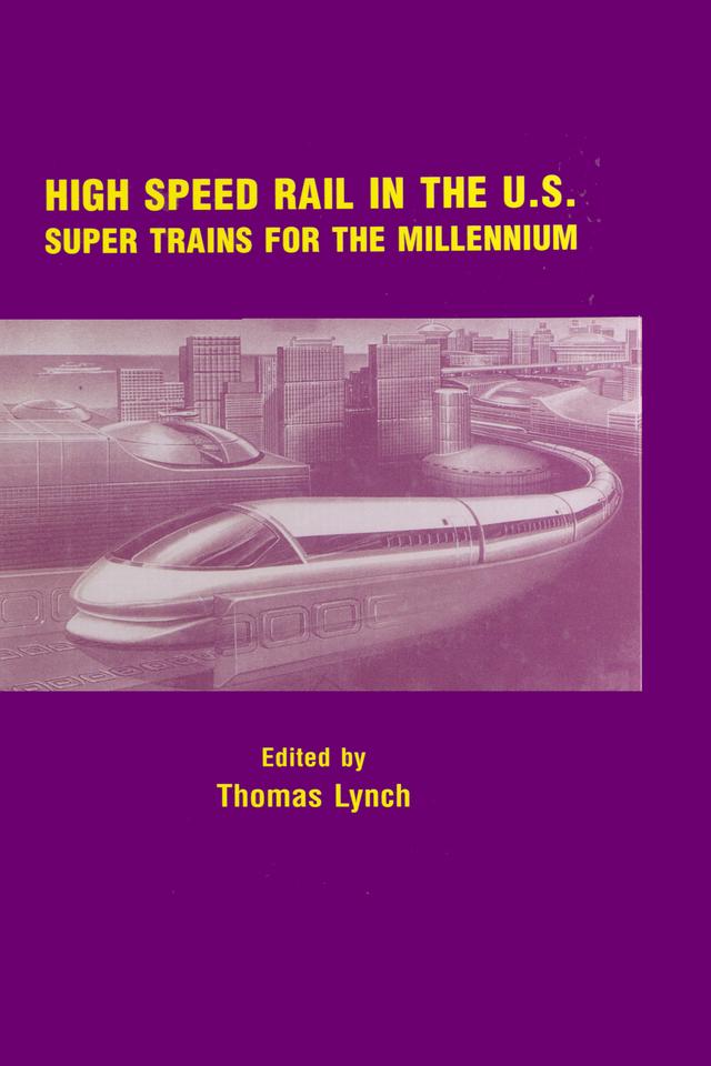 High Speed Rail in the US by Thomas Lynch