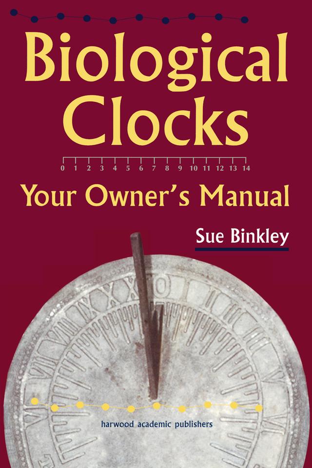 Biological Clocks by Susan Binkley