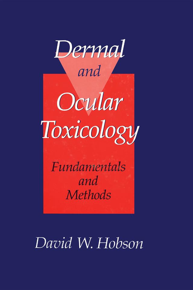 Dermal and Ocular Toxicology by David W. Hobson