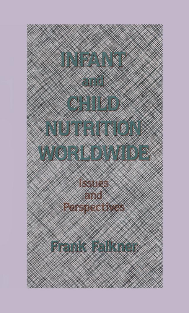 Infant and Child Nutrition Worldwide by Frank Falkner