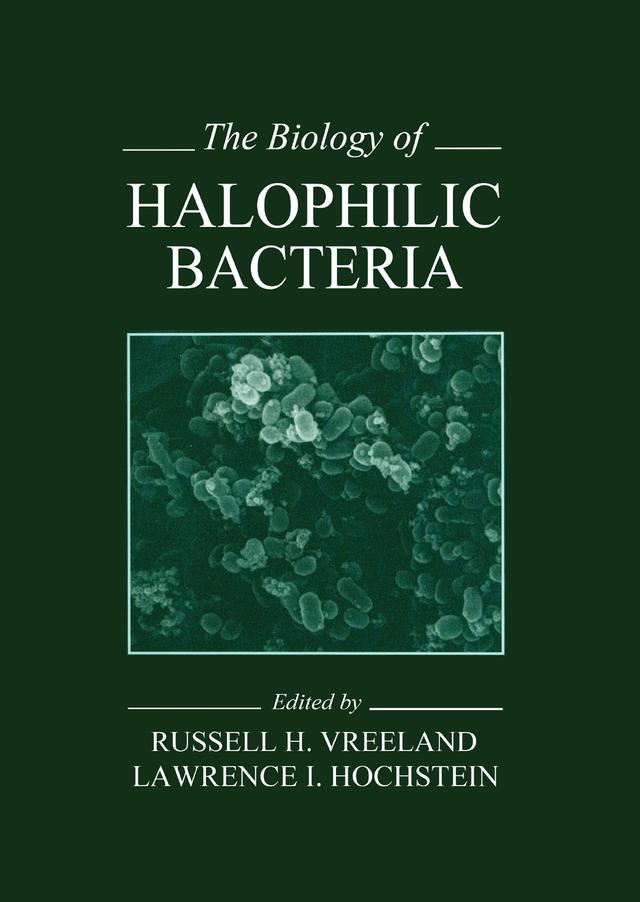 The Biology of Halophilic Bacteria by Lawrence I. Hochstein, Russell H. Vreeland