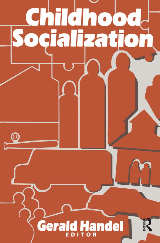 Childhood Socialization by Gerald Handel