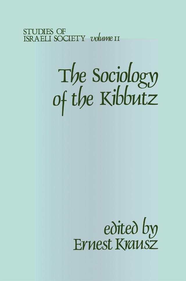 Sociology of the Kibbutz by Ernest Krausz