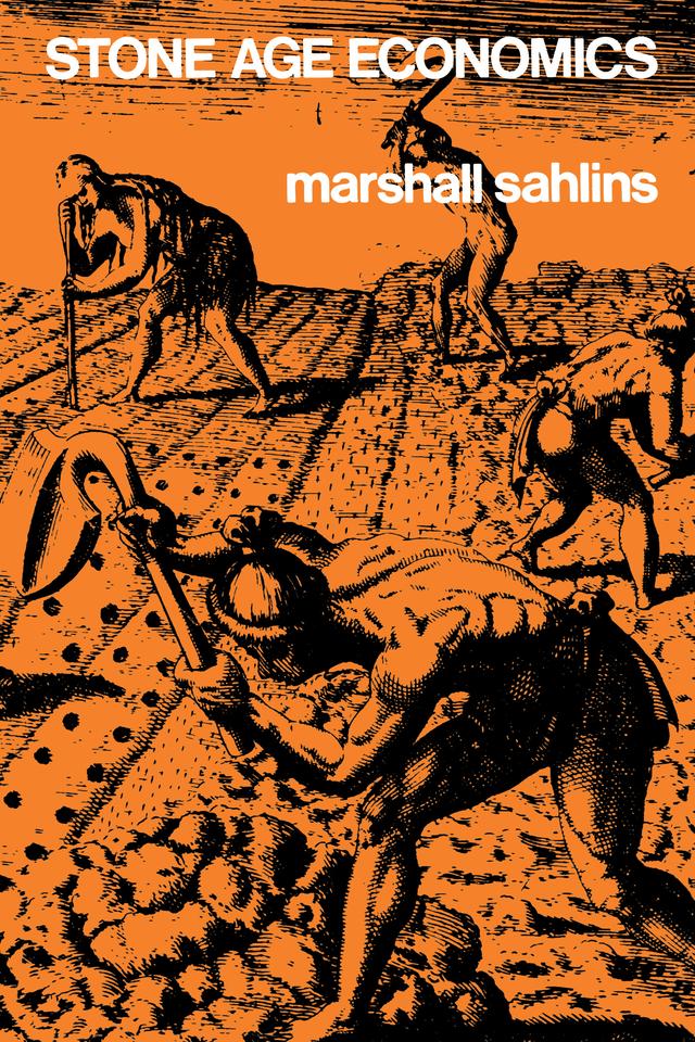 Stone Age Economics by Marshall Sahlins