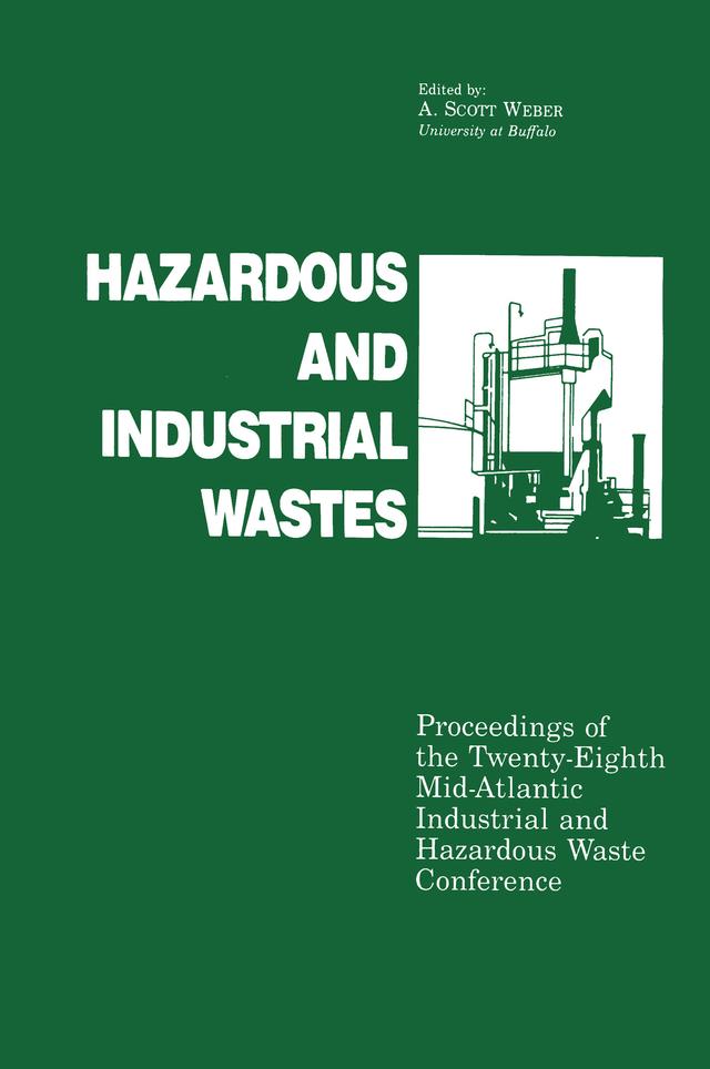 Hazardous and Industrial Waste Proceedings, 28th Mid-Atlantic Conference by A. Scott Weber