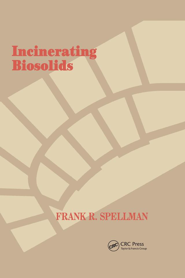 Incinerating Biosolids by Frank R. Spellman