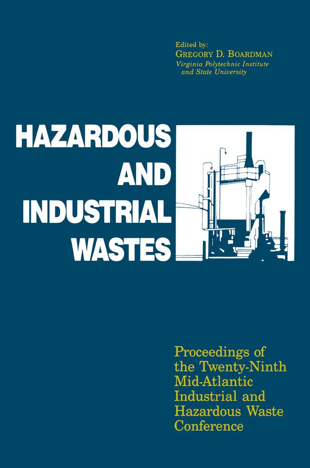 Hazardous and Industrial Waste Proceedings, 29th Mid-Atlantic Conference by Gregory D. Boardman