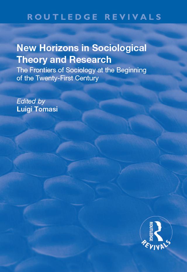 New Horizons in Sociological Theory and Research by Luigi Tomasi