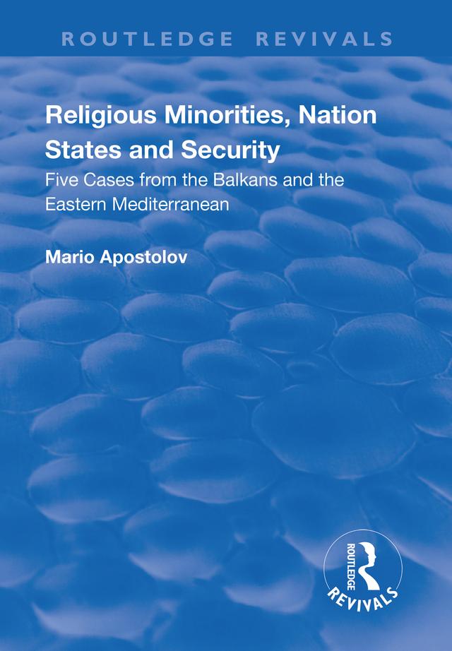Religious Minorities, Nation States and Security by Mario Apostolov