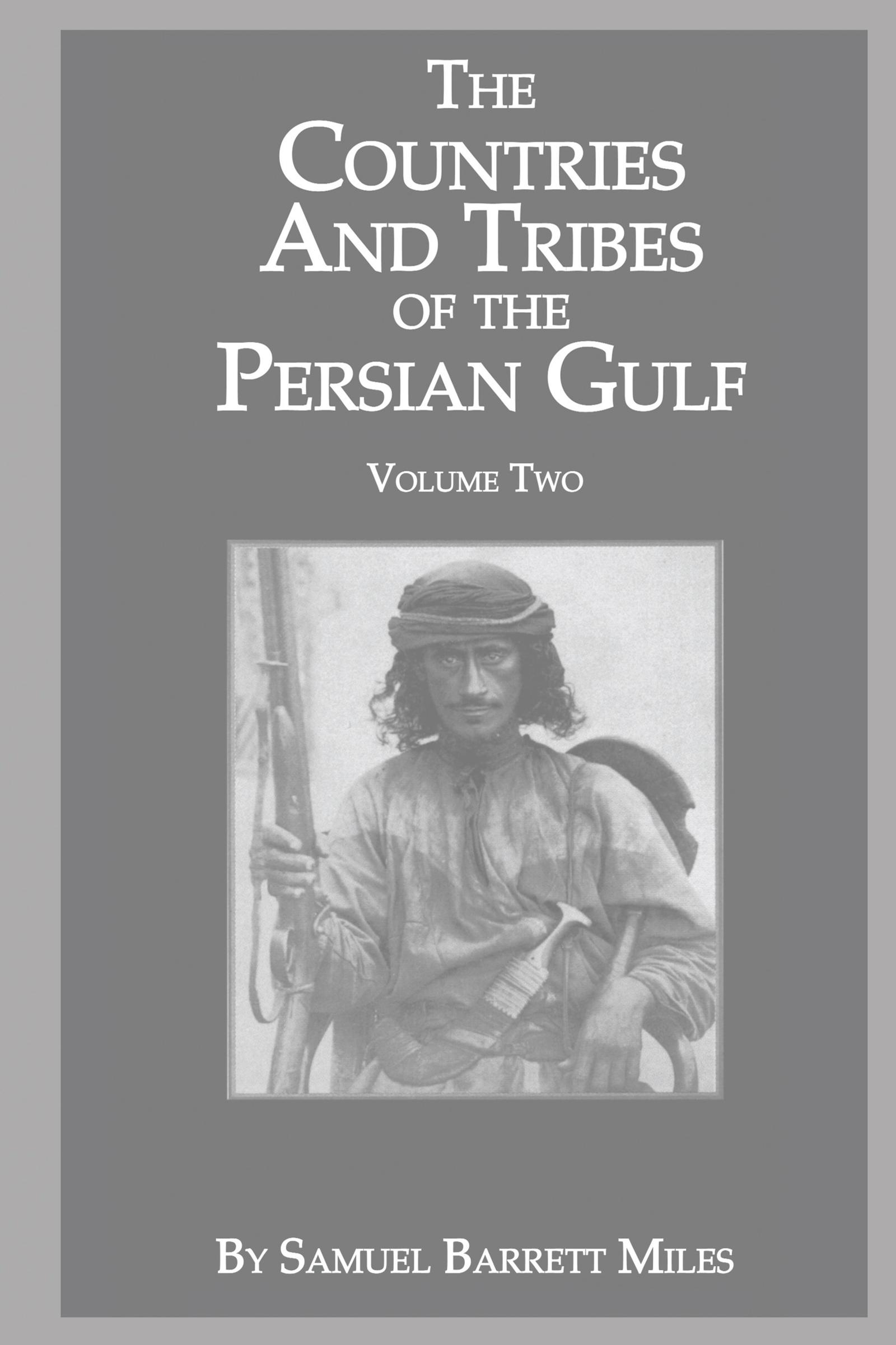 The Countries And Tribes Of The Persian Gulf
