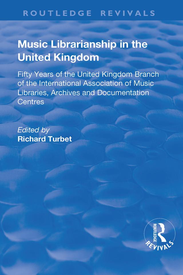 Music Librarianship in the UK by R. B. Turbet
