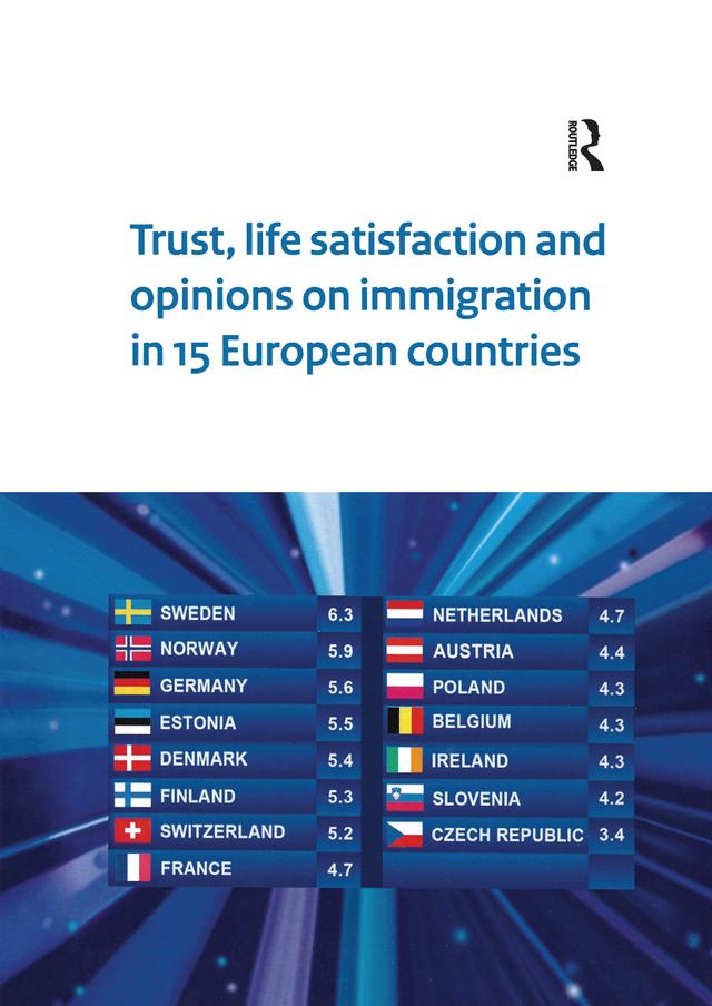 Trust, Life Satisfaction and Opinions on Immigration in 15 European Countries by Gerbert Kraaykamp, Ineke Stoop, Jeroen Boelhouwer