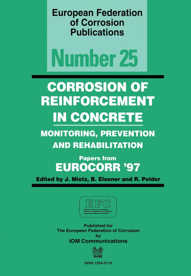 Corrosion of Reinforcement in Concrete (EFC 25) by J. Mietz