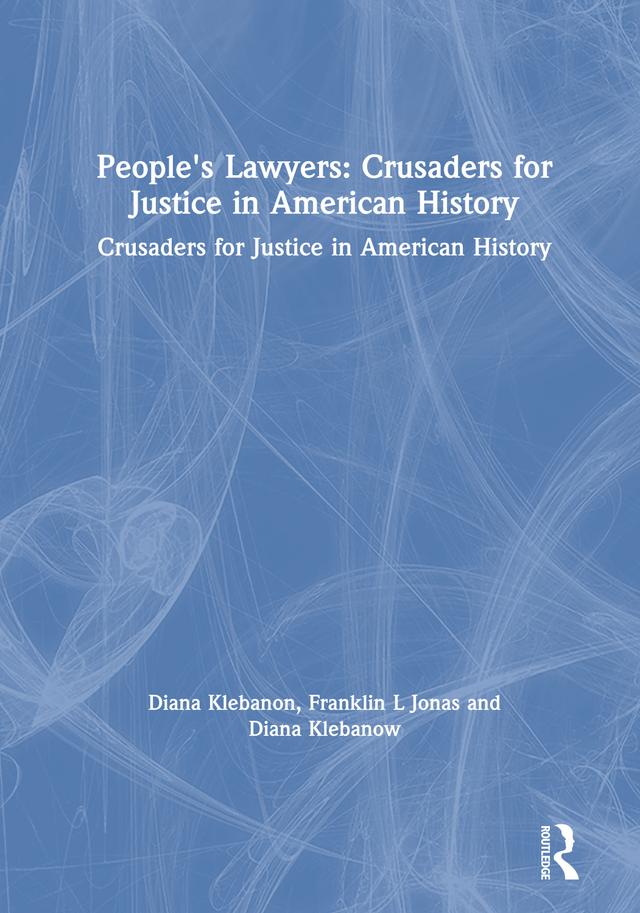 People's Lawyers by Diana Klebanon, Diana Klebanow, Franklin L Jonas