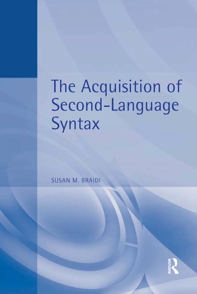 Acquisition of Second Language Syntax by Susan Braidi