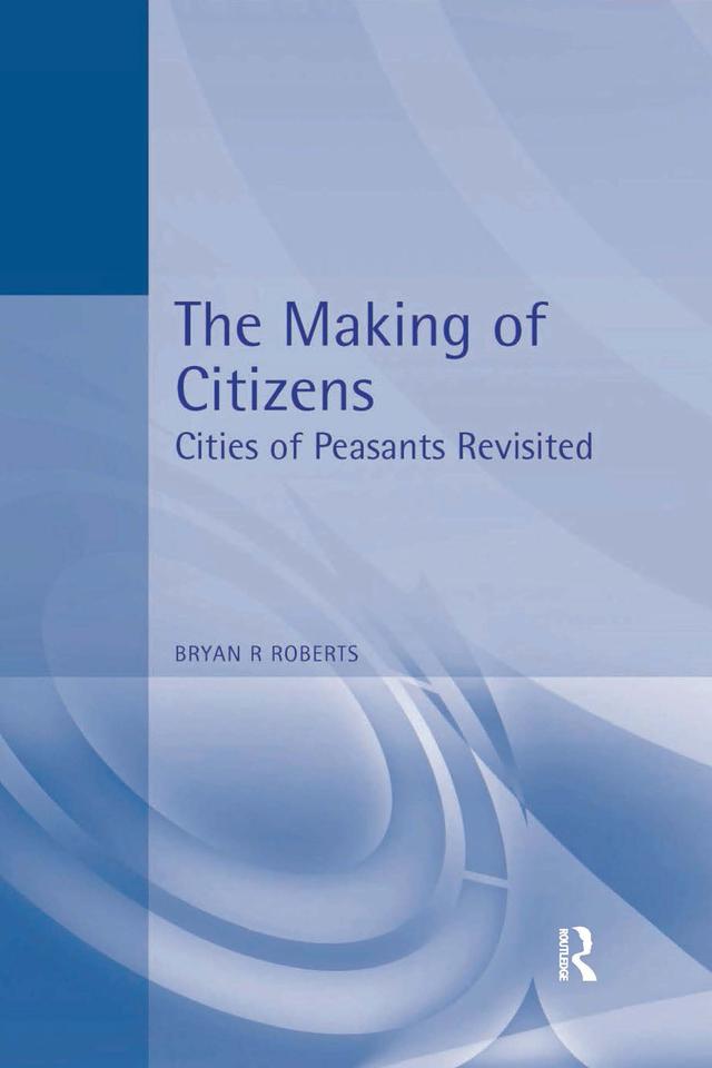 The Making of Citizens by Bryan Roberts
