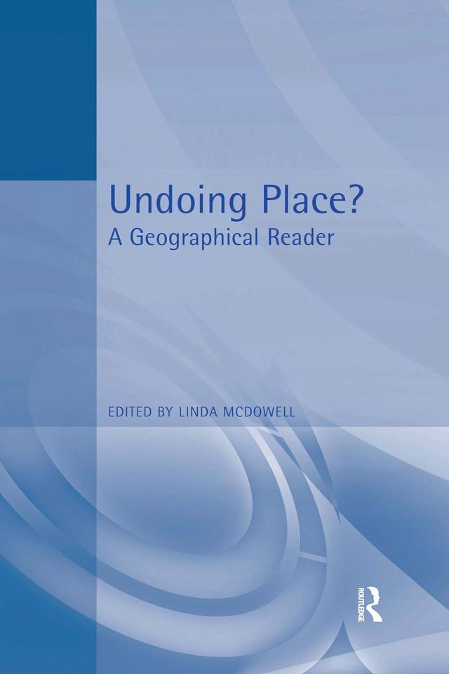 Undoing Place? by Linda Mcdowell