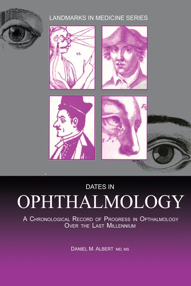 Dates in Ophthalmology by Daniel M. Albert