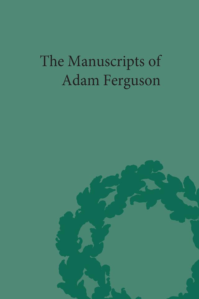 The Manuscripts of Adam Ferguson by Robin C Dix