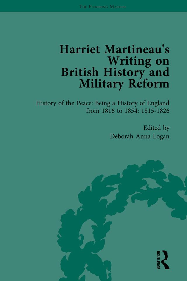 Harriet Martineau's Writing on British History and Military Reform, vol 2 by Deborah Logan, Kathryn Sklar