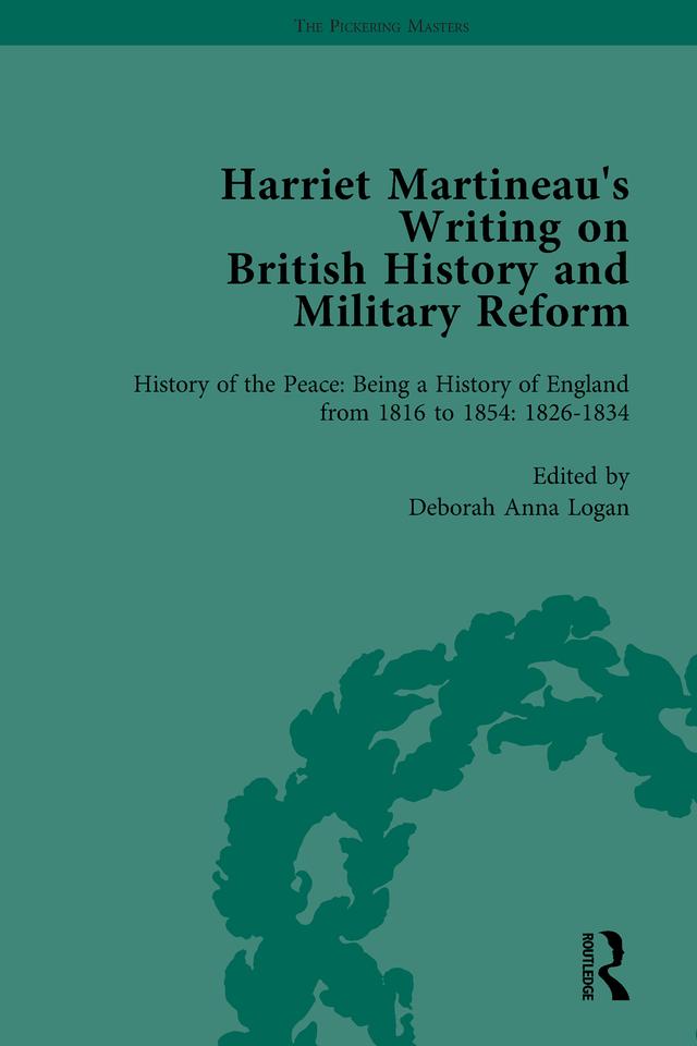 Harriet Martineau's Writing on British History and Military Reform, vol 3 by Deborah Logan, Kathryn Sklar