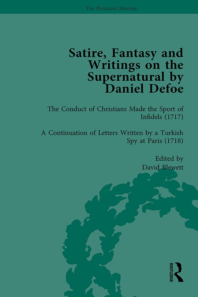 Satire, Fantasy and Writings on the Supernatural by Daniel Defoe, Part II vol 5 by P N Furbank, W R Owens