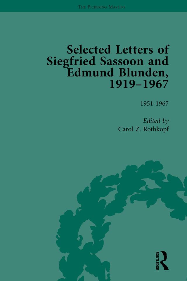 Selected Letters of Siegfried Sassoon and Edmund Blunden, 1919–1967 Vol 3 by Carol Z Rothkopf