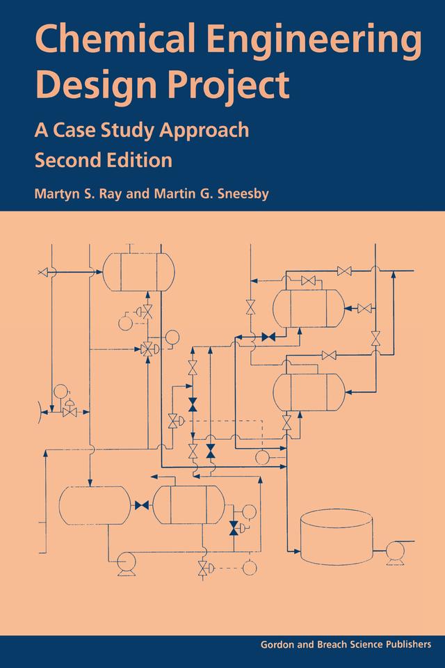Chemical Engineering Design Project by Martyn S Ray