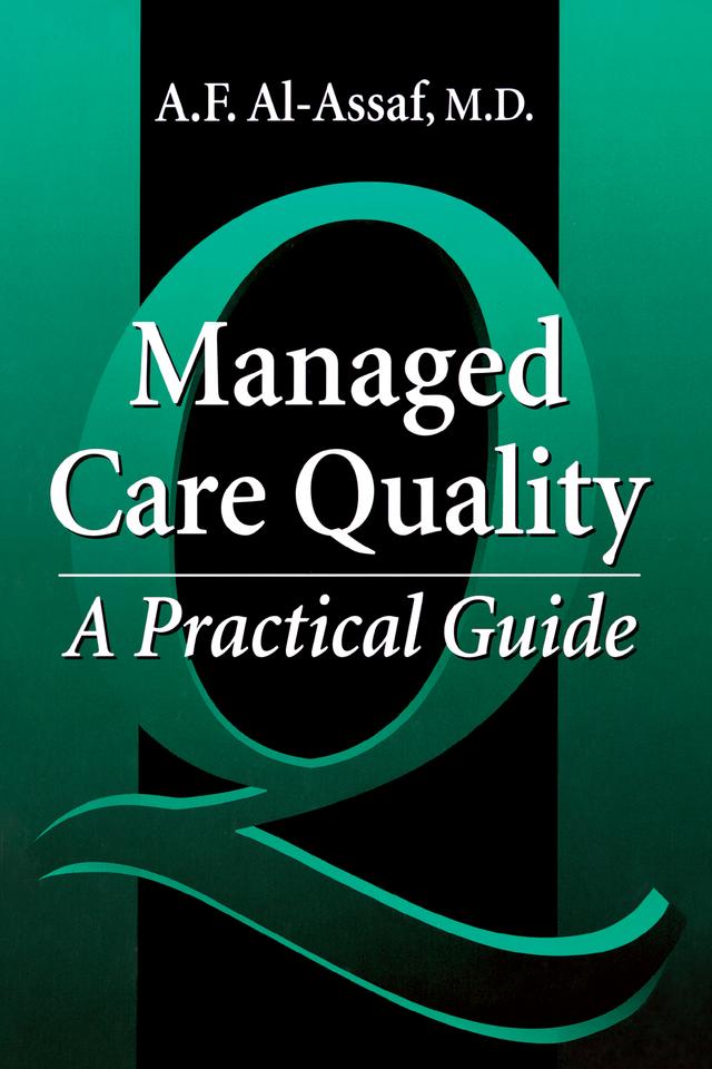 Managed Care Quality by A. F. Al-Assaf, R. Robyn Assaf