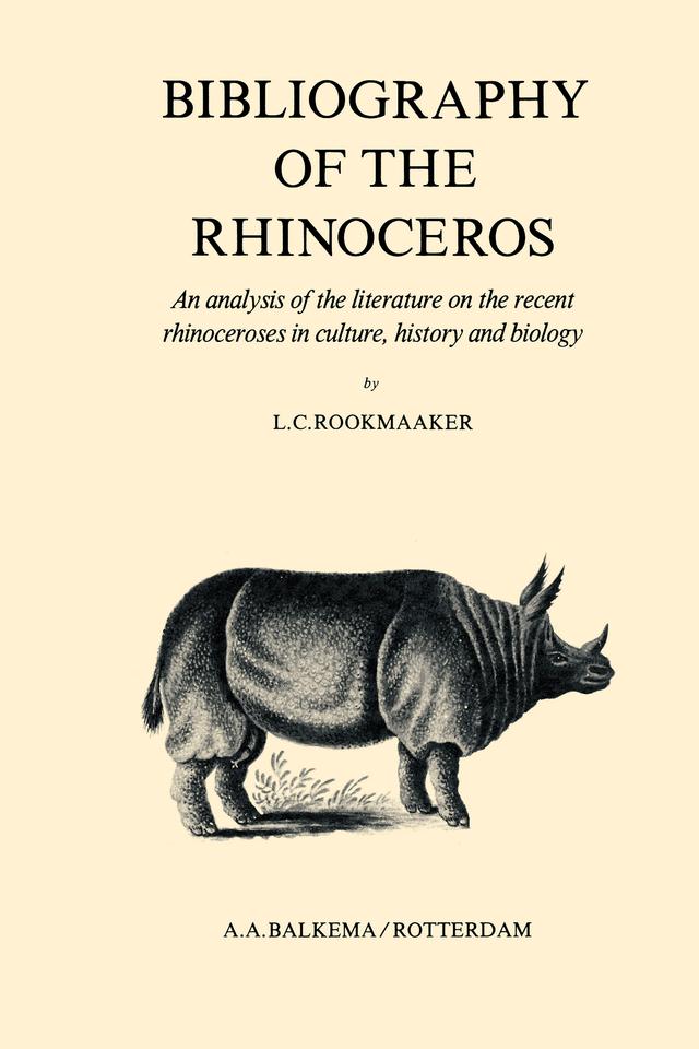Bibliography of the Rhinoceros by L.C. Rookmaaker