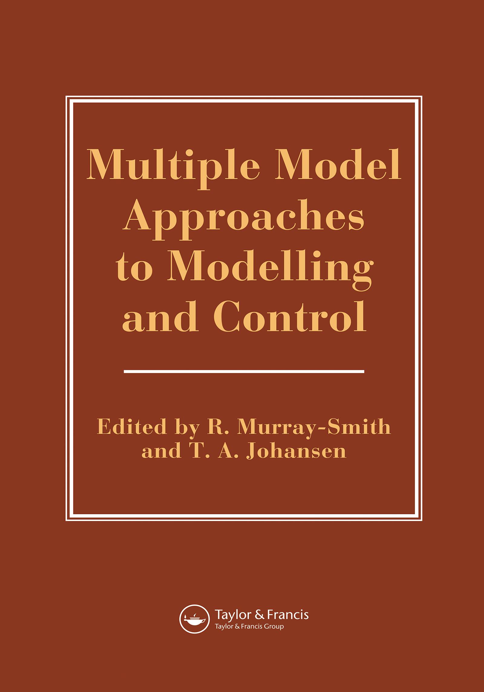 Multiple Model Approaches To Nonlinear Modelling And Control