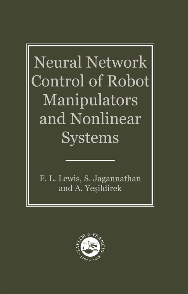 Neural Network Control Of Robot Manipulators And Non-Linear Systems by A Yesildirak, F W Lewis, S. Jagannathan