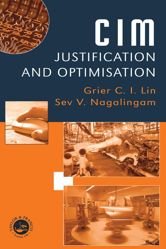 CIM Justification and Optimisation by Sev V Nagalingam
