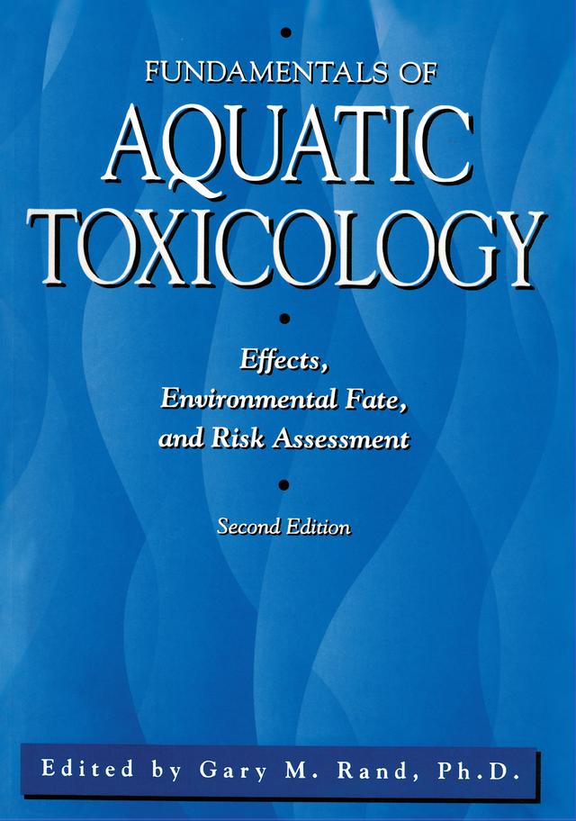 Fundamentals Of Aquatic Toxicology by Gary M. Rand