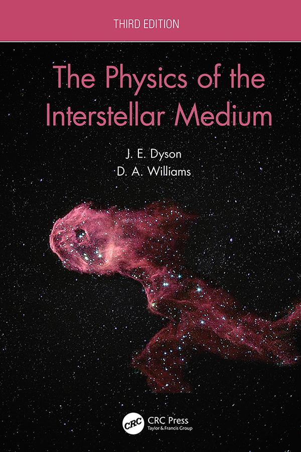 The Physics of the Interstellar Medium by D.A. Williams, J.E. Dyson