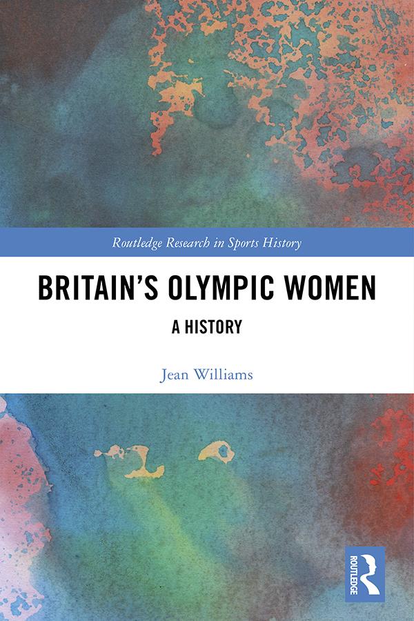 Britain’s Olympic Women by Jean Williams