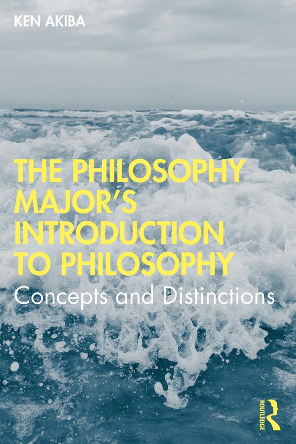 The Philosophy Major’s Introduction to Philosophy by Ken Akiba