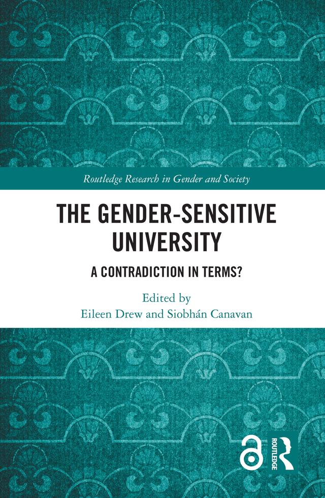 The Gender-Sensitive University by Eileen Drew, Siobhán Canavan