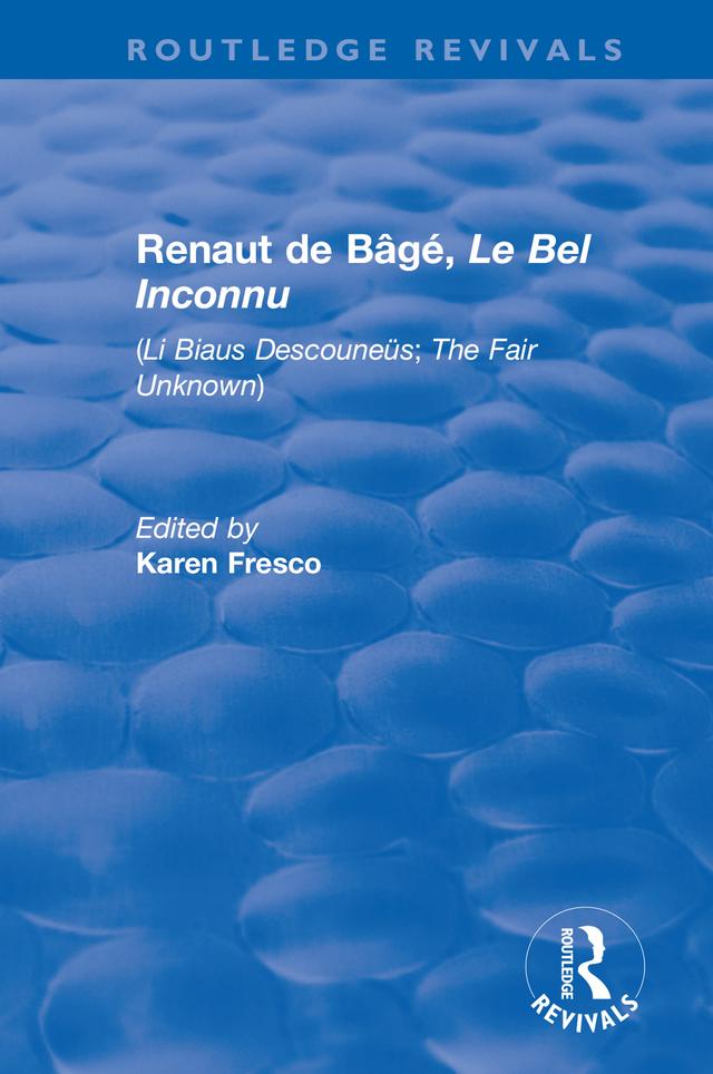 Renaut de Bâgé, 'Le Bel Inconnu' by Karen L Fresco